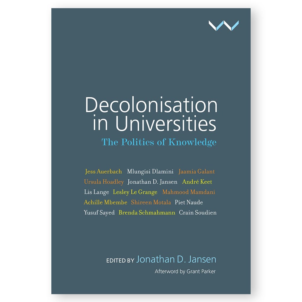 2a5678e9-dc25-48bf-bde7-5cdd84835276.jpg Decolonisation In Universities: The Politics of Knowledge - Image 1