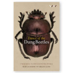 Dance Of The Dung Beetles: Their Role In Our Changing World