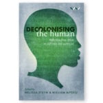 Decolonising the Human: Reflections From Africa On Difference and Oppression