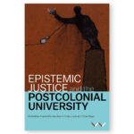 Epistemic Justice and the Postcolonial University
