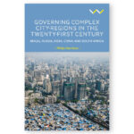 Governing Compex City-Regions In The Twenty-First Century: Brazil, Russia, India, China, and South Africa