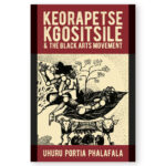 Keorapetse Kgositsile and the Black Arts: Poetics of Possibility
