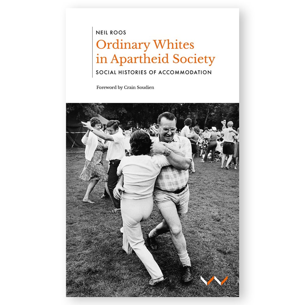 Ordinary-Whites-In-Apartheid-Society Ordinary Whites in Apartheid Society: Social Histories of Accommodation - Image 1