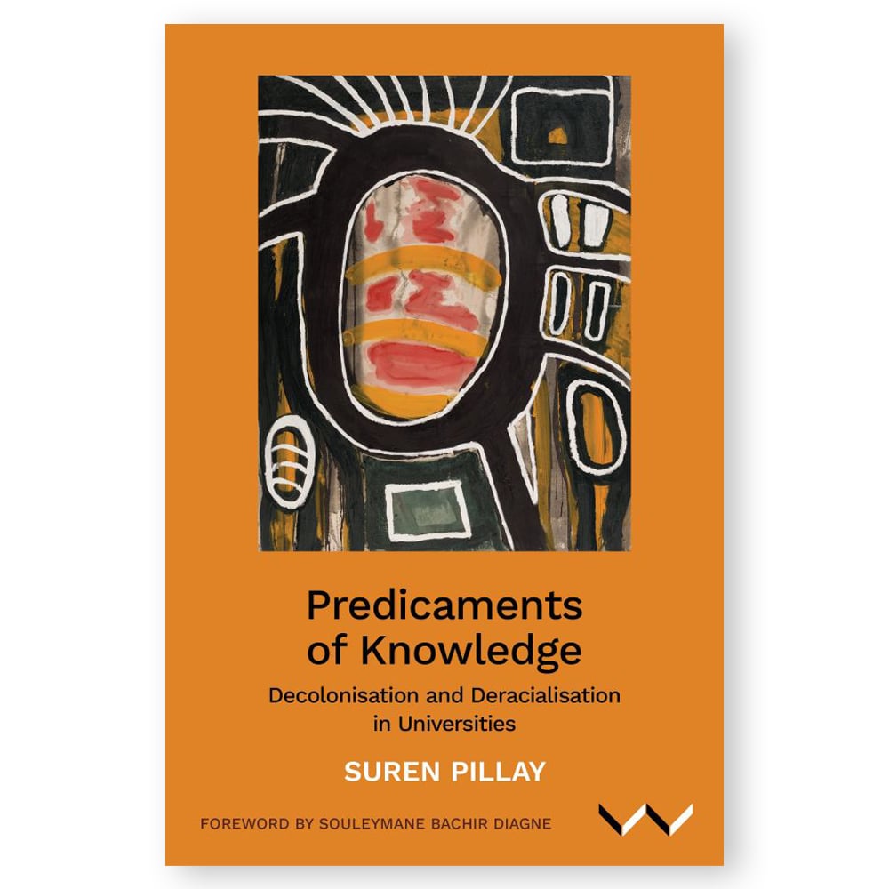 Predicaments-Of-Knowledge Predicaments of Knowledge: Decolonisation and Deracialisation in Universities - Image 1