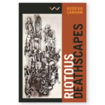 Riotous Deathscapes