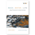 Rock | Water | Life: Ecology and Humanities for a Decolonial South Africa
