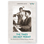 The Times do not Permit: The Musical Life of Michael Mosoeu Moerane