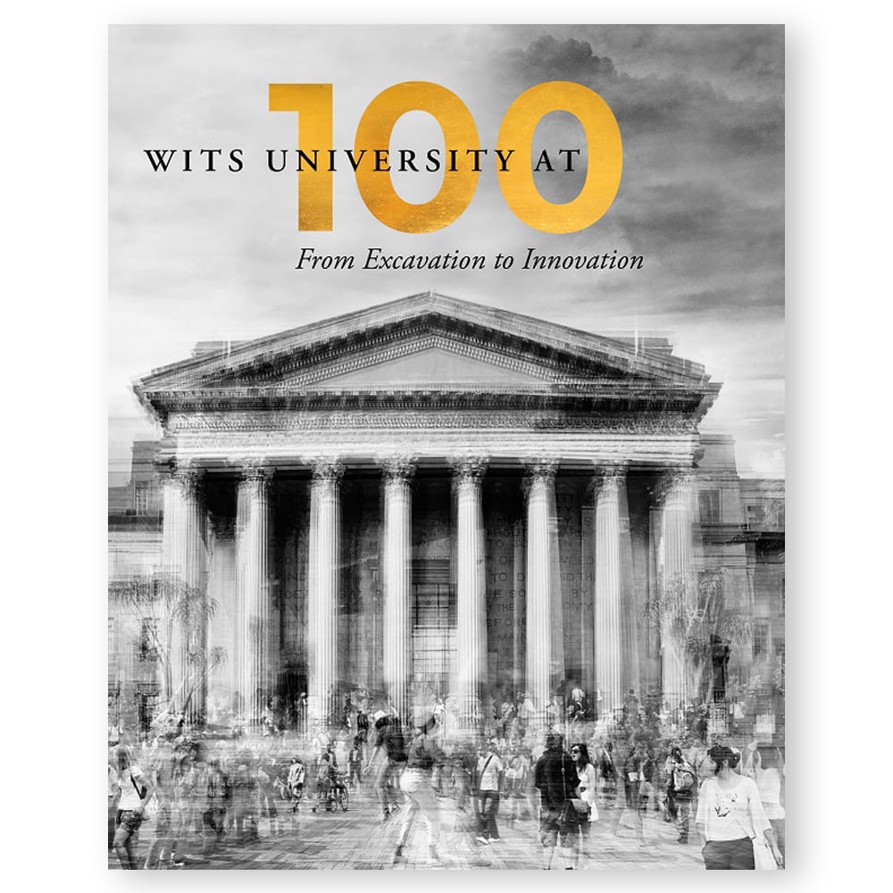 WU-at-100 Wits University at 100 - From Excavation to Innovation - Image 1