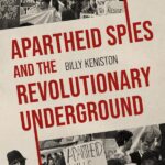 Apartheid Spies and the Revolutionary Un